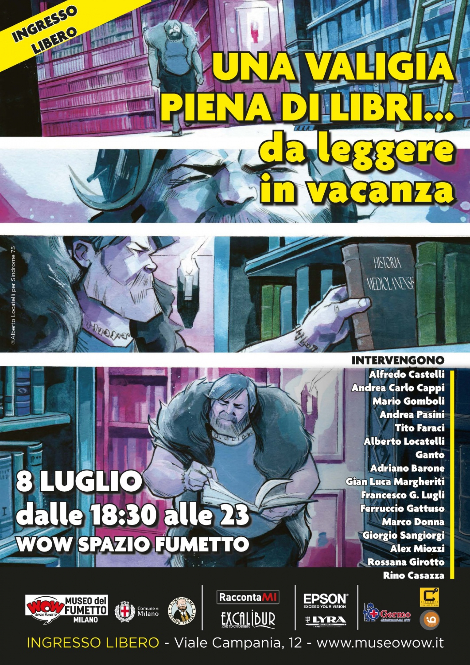 <p>In collaborazione con magazinepress.it e RaccontaMI, WOW Spazio Fumetto&nbsp;propone per <strong>venerd&igrave; 8 luglio &quot;Una valigia piena di libri&quot;</strong>: un incontro a ingresso libero per scoprire le novit&agrave; editoriali da mettere in valigia e leggere durante le vacanze.&nbsp;Una serata di racconti, incontri e drink per salutarsi, incontrare i propri autori preferiti e scoprire i programmi futuri del Museo del Fumetto.</p><p><strong>Intervengono: Andrea Carlo Cappi, Alfredo Castelli, Mario Gomboli, Andrea Pasini, Tito Faraci, Alberto Locatelli, Ganto, Adriano Barone, Gian Luca Margheriti, Francesco G. Lugli, Ferruccio Gattuso, Marco Donna, Giorgio Sangiorgi, Alex Miozzi, Rossana Girotto, Rino Casazza.</strong><br />Nella serata sar&agrave; anche possibile visitare le mostre in corso di WOW Spazio Fumetto:&nbsp;<a target="_blank" href="http://www.museowow.it/mostre/Medioevo.+Storia%2C+storie+e+mito+a+fumetti/639">Medioevo. Storia, storie e mito a fumetti</a> e <a target="_blank" href="http://www.museowow.it/mostre/Resistere/656">Resistere</a>.</p><p><br />&quot;Una valigia piena di libri&quot; &egrave; l&rsquo;occasione per incontrare autori, scrittori e fumettisti, delle novit&agrave; in libreria e in edicola.</p><p>Scopriremo, grazie a Mario Gomboli e Andrea Pasini, le novit&agrave; in cantiere per i festeggiamenti dei 60 anni di Diabolik e le prossime uscite in edicola di numeri molto speciali.</p><p>Parleremo della graphic novel&nbsp;&ldquo;Sindrome 75&rdquo;, scritta da Gian Luca Margheriti e Francesco G. Lugli e disegnata da Alberto Locatelli, Elena Cesana e Ganto, che ci propone una Milano distopica; e di&nbsp;Sirene, protagoniste del libro di Rossana Girotto&nbsp;&ldquo;L&rsquo;abbraccio della sirena&rdquo;, e del racconto di Paolo Sciortino&nbsp;&ldquo;Un Canto di Milano&rdquo;, illustrato da una colonna della didattica del Museo: Roberta Sottile.&nbsp;<br />Marco Donna ci porter&agrave; indietro nel tempo -&nbsp;dai mitici anni Sessanta (e non solo) fino ai giorni nostri -&nbsp;per raccontarci le serie TV britanniche di culto: da &quot;Prigioniero&quot; a &quot;UFO&quot;, da &quot;Agente Speciale&quot; a &quot;Doctor Who&quot;, da &quot;Attenti a quei due&quot; a &quot;Downton Abbey&quot;, da &quot;Spazio 1999&quot; a &quot;The Crown&quot;.</p><p>Rino Casazza, autore di un gran numero di apocrifi sherlockiani, ci racconter&agrave;&nbsp;le indagini impossibili di Sherlock Holmes in compagnia di Padre Brown (&ldquo;Sherlock Holmes, Padre Brown E L&#39;ombra Di Dracula&rdquo;) e Charlie Chan (&ldquo;Sherlock Holmes, Charlie Chan E Il Salvataggio Del Titanic&rdquo;).&nbsp;<br />Andrea Carlo Cappi ci parler&agrave; di &ldquo;Menegang&rdquo;, l&rsquo;antologia di racconti di Borderfiction: otto storie per raccontare altrettanti decenni di Milano in nero. Rapine a doppio taglio, delitti di quartiere, trame politiche, affari sporchi, rese dei conti con e senza codici d&rsquo;onore sono gli ingredienti di otto storie per raccontare altrettanti decenni di Milano. Con la partecipazione straordinaria di Duca Lamberti, il protagonista dei romanzi di Giorgio Scerbanenco.<br />Sempre Andrea Carlo Cappi ci racconter&agrave;, con il supporto di Alfredo Castelli, il nuovo volume di Martin Myst&egrave;re, ma soprattutto gli sviluppo futuri di questo mondo narrativo. La serata sar&agrave; anche l&rsquo;occasione per brindare ai quarant&rsquo;anni di vita della serie, nata proprio nel 1982.</p><p>Durante la&nbsp;serata si parler&agrave; anche di &quot;Codice Beatles&quot; di Francesco G. Lugli e Ferruccio Gattuso e del Jazz composto&nbsp;da musicisti italoamericani, con Alex Miozzi.</p><p>[Contrariamente al programma annunciato,&nbsp;la presentazione di &quot;L&#39;uomo con la faccia in ombra: Manuale autobiografico di sceneggiatura per fumetti&quot; di Tito Faraci &egrave; annullata]</p><p>&nbsp;</p>