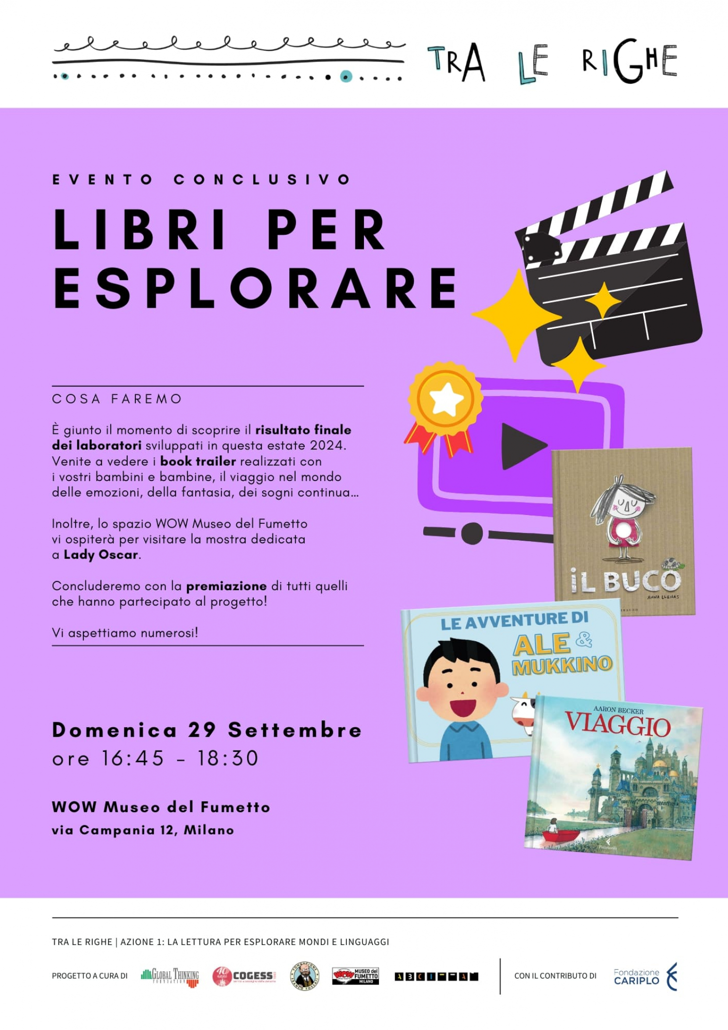 <p>Per concludere i laboratori sviluppati in questa estate 2024, si terr&agrave; una festa in cui sar&agrave; possibile immergi in questa esperienza attraverso la visione dei book trailer realizzati con bambini e bambine che hanno partecipato al progetto.&nbsp;</p><p>&nbsp;</p><p>&quot;Tra le righe&quot; &egrave; un progetto in collaborazione con ABCitt&agrave;, Cogess, WOW Spazio Fumetto,&nbsp;Fondazione Franco Fossati. Con il contributo di Fondazione Cariplo.</p><p>&nbsp;</p>